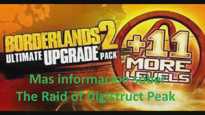 Borderlands 2 Ultimate Vault Hunter Upgrade Pack 2 - The Raid of Digistruct Peak